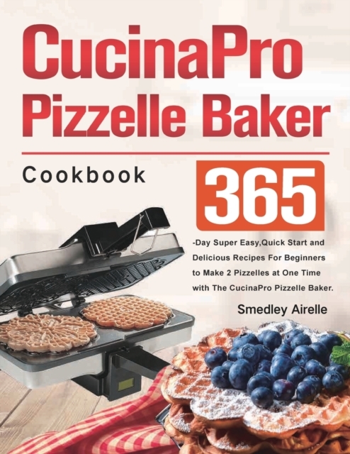 CucinaPro Pizzelle Baker Cookbook Top Merken Winkel